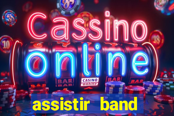 assistir band sports ao vivo